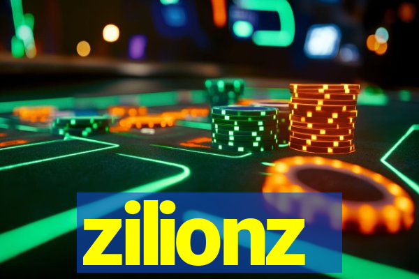 zilionz