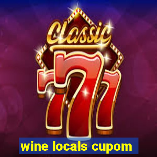 wine locals cupom