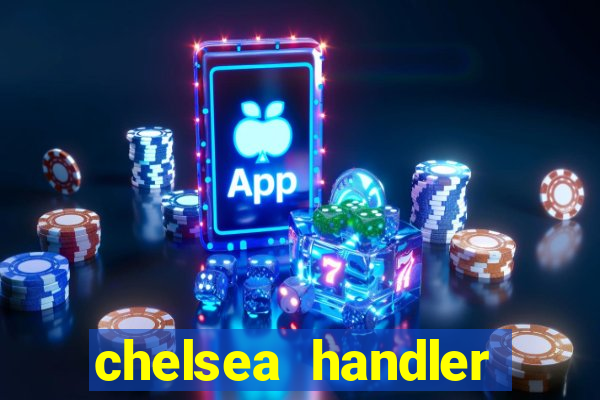 chelsea handler video porn
