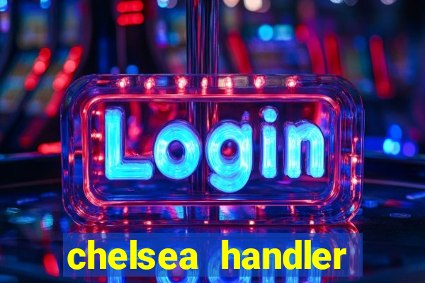 chelsea handler video porn