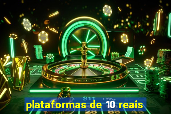 plataformas de 10 reais