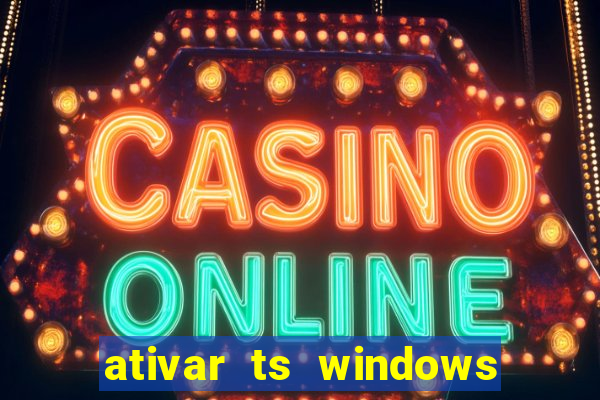 ativar ts windows server 2019 ilimitado