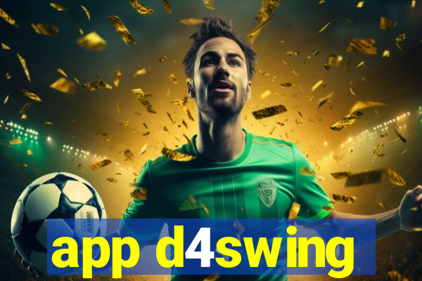app d4swing