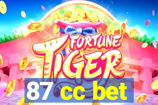 87 cc bet