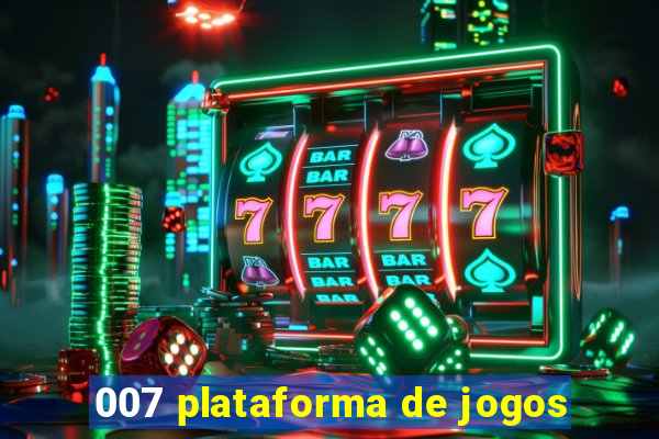 007 plataforma de jogos