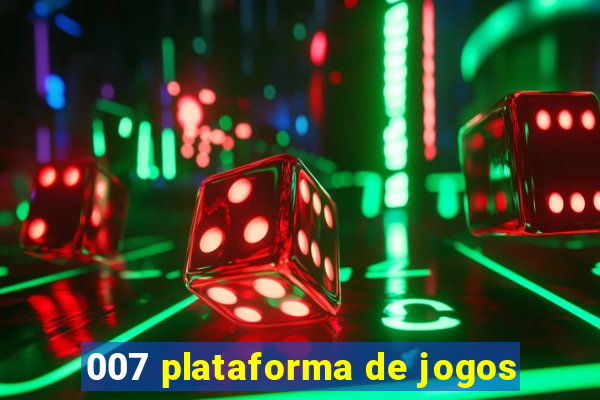 007 plataforma de jogos