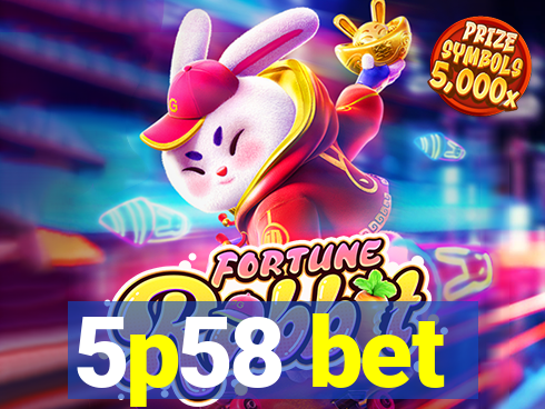 5p58 bet