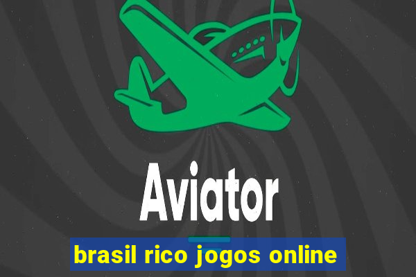 brasil rico jogos online