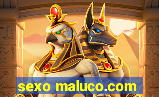sexo maluco.com