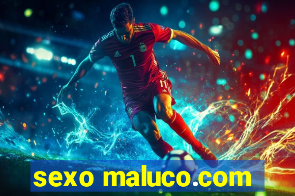 sexo maluco.com
