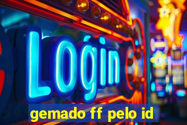 gemado ff pelo id