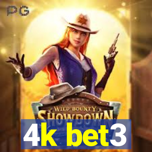 4k bet3