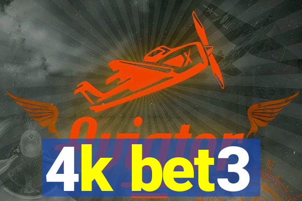 4k bet3
