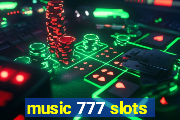 music 777 slots