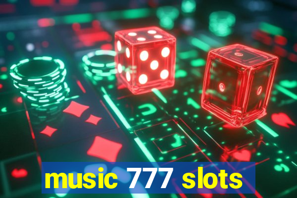 music 777 slots