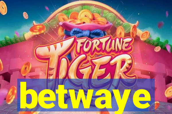 betwaye