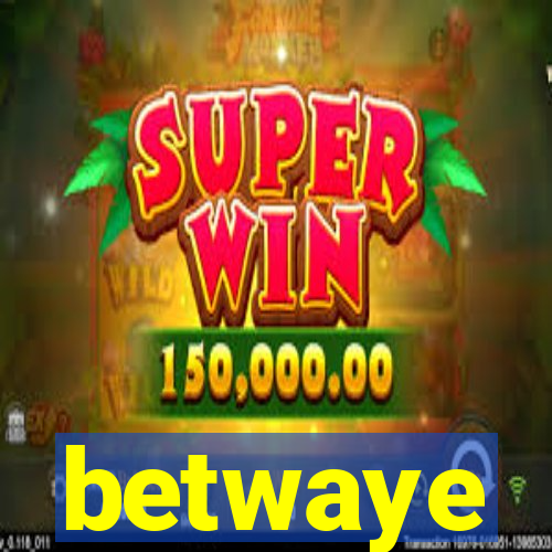 betwaye