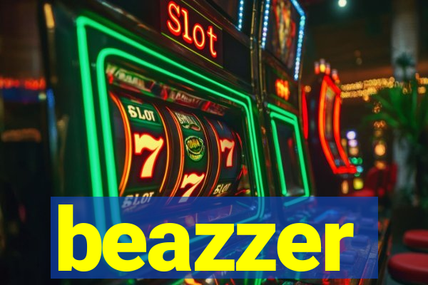 beazzer