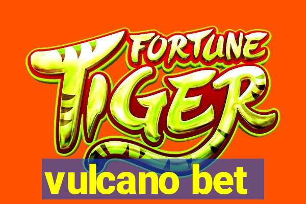 vulcano bet