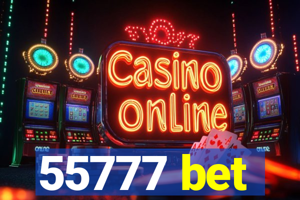 55777 bet