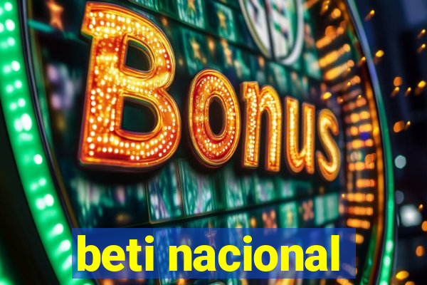 beti nacional