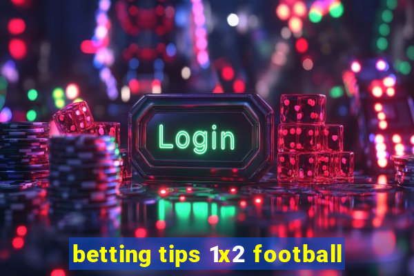 betting tips 1x2 football