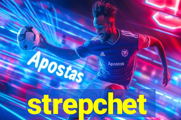 strepchet