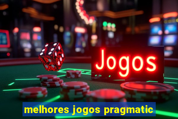 melhores jogos pragmatic