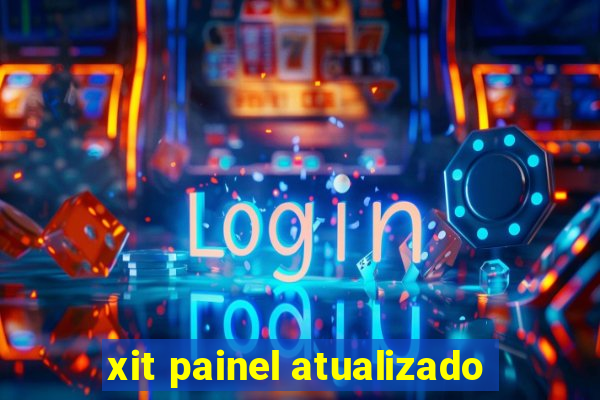xit painel atualizado