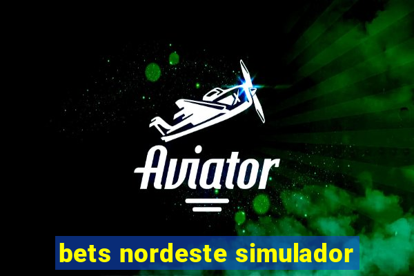 bets nordeste simulador