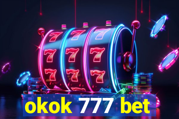 okok 777 bet