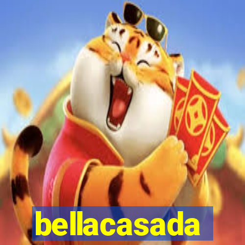 bellacasada