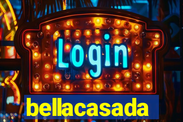 bellacasada
