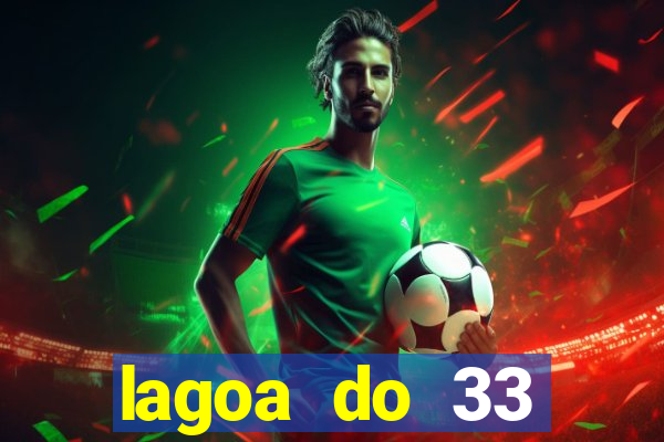 lagoa do 33 ourolandia bahia