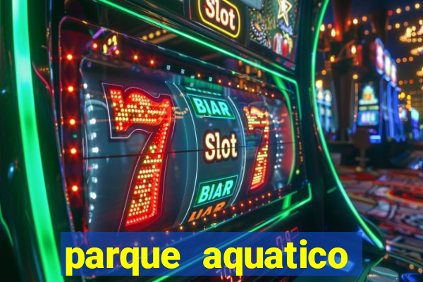 parque aquatico aguas claras feira de santana bahia