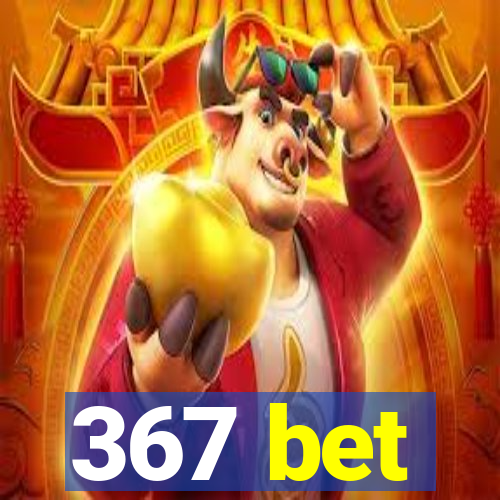 367 bet