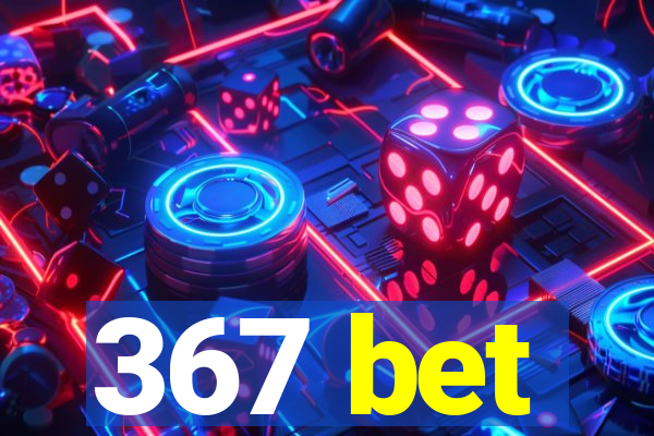367 bet