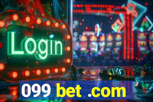 099 bet .com