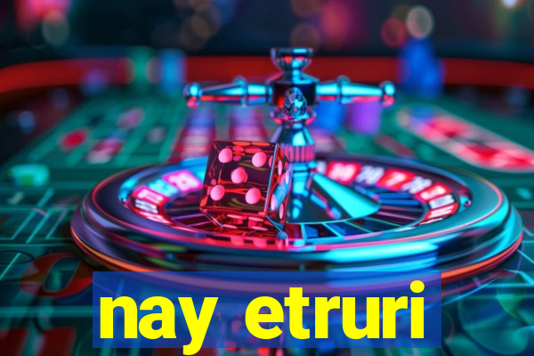 nay etruri