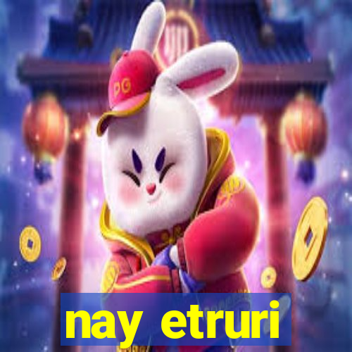 nay etruri