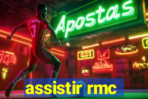 assistir rmc