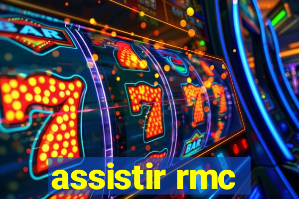 assistir rmc