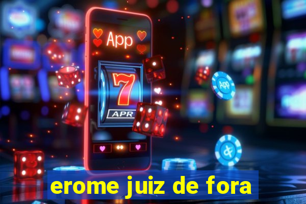 erome juiz de fora