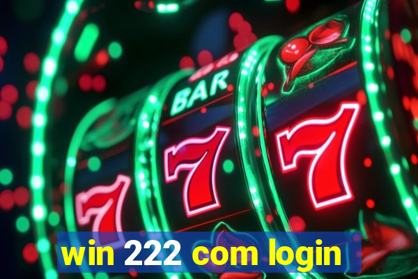win 222 com login