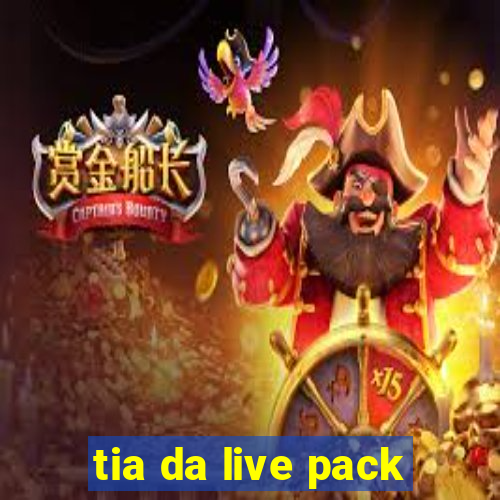 tia da live pack