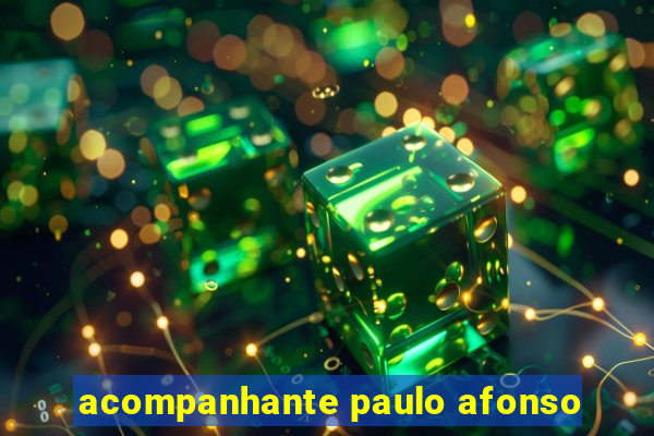 acompanhante paulo afonso
