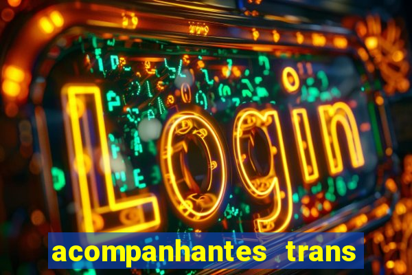 acompanhantes trans santos sp
