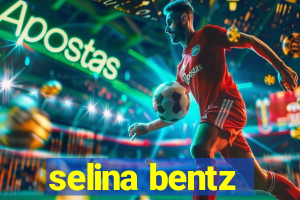 selina bentz