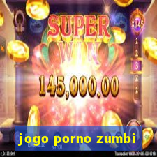 jogo porno zumbi