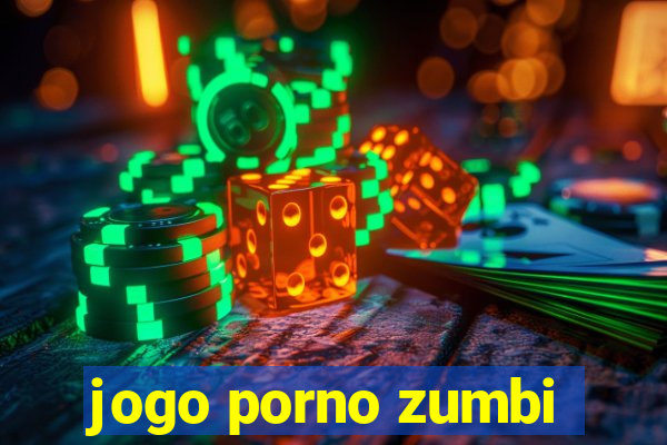jogo porno zumbi